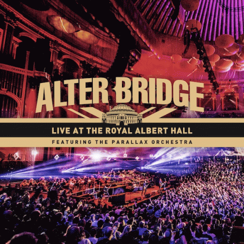 Alter Bridge : Live at The Royal Albert Hall
